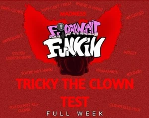 Friday Night Funkin' Test - Tricky the Clown (FULL WEEK)
