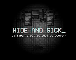 Hide and Sick