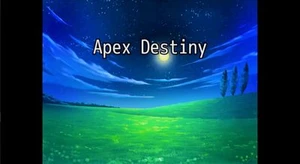 Apex Destiny (Demo - only chapter 1 of 20)