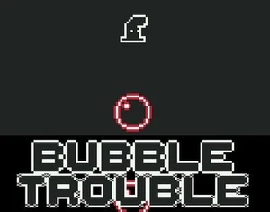 Bubble Trouble (itch) (PepperBoi)