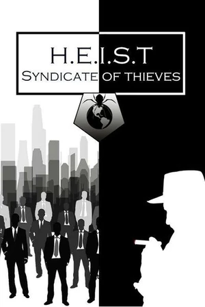H.E.I.S.T - Syndicate of Thieves