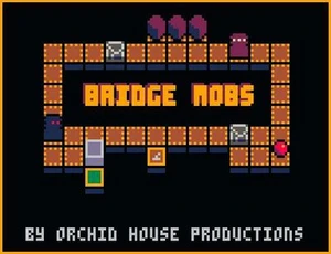 Bridge Mobs