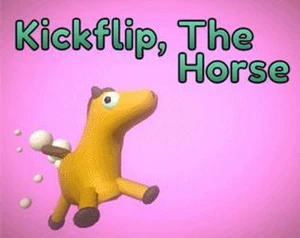 Kickflip, The Horse