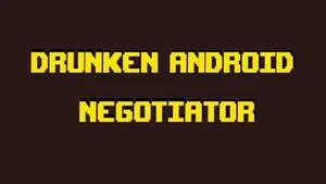 Drunken Android Negotiator