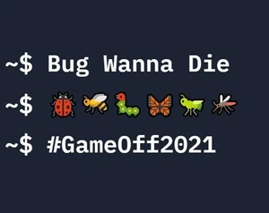 Bug Wanna Die