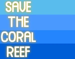 Save the coral reef