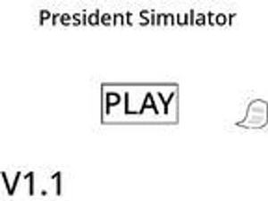 President Simulator (itch) (HaydenCoolBoi)