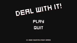 Deal With It! (Jousting Knight Games)