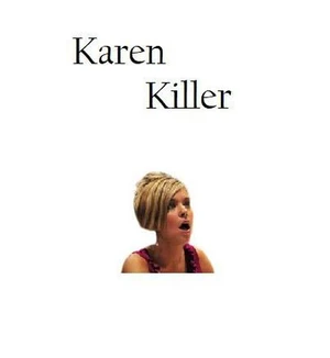 Karen Killer