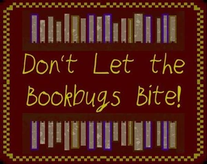 Don't Let the Bookbugs Bite!