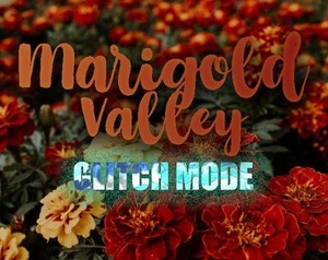 Marigold Valley - Glitch Mode