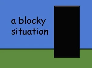 a block situation...