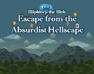 Blipblorp the Blob in Escape from the Absurdist Hellscape