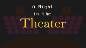 A night in the Theater
