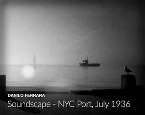 Soundscape - NYC Port, July 1936