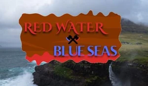 Red Water Blue Seas