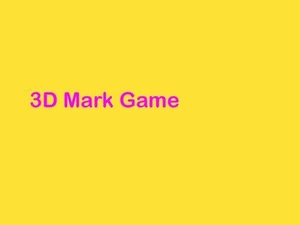 3D Mark Game