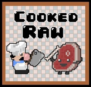 Cooked Raw