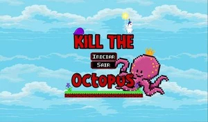 Kill the Octopus