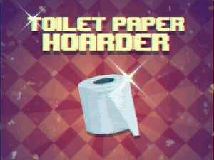 Toilet Paper Hoarder (KLOVATER)