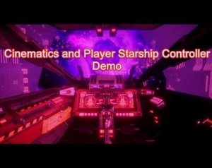 Starship Cinematics and Controller Demo