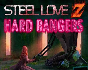 Steel Love Z: Hard Bangers