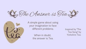 The Answer is Tea