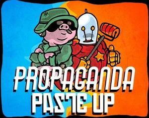 Propaganda Paste-Up