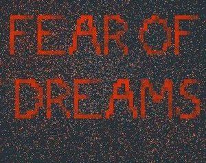 Fear of Dreams