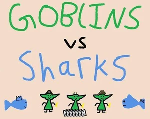 Goblins VS Sharks