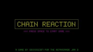 Chain Reaction (itch) (Geckoo1337)