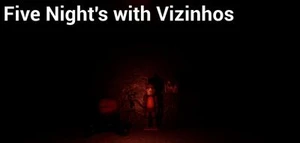 Five Night's with Vizinhos