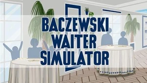 Baczewski Waiter Simulator
