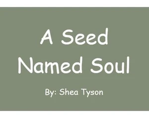 A Seed Named Soul