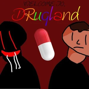 Welcome to Drugland