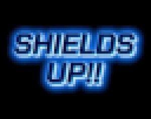 Shields Up!!