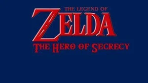 The Legend of Zelda: The Hero of Secrecy