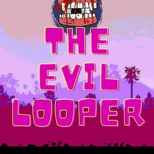 The Evil Looper