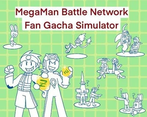 MegaMan Battle Network Fan Gacha Simulator