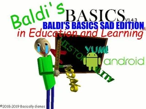 BALDI'S BASICS SAD EDITION ANDROID PORT