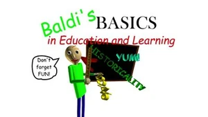 Baldi's Basics and Education and Learning Remade