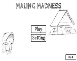 Maling Madness