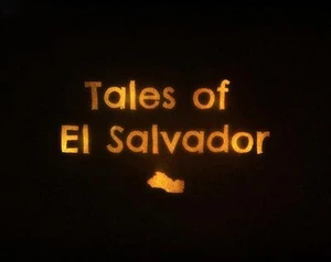 Tales of El Salvador