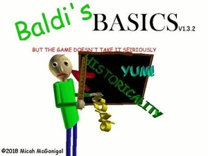 Baldi's BASICS but the game doesn't take it seiriously