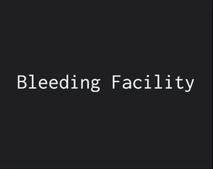 Bleeding Facility