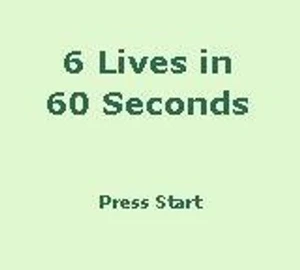 6 Lives in 60 Seconds