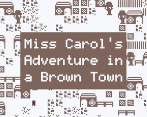 Miss Carol's Adventure in a Brown Town