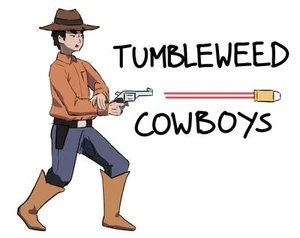 Tumbleweed Cowboys