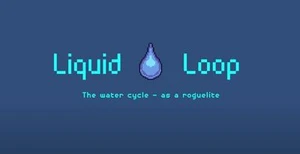 Liquid Loop (Alpha v0.15)