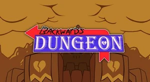 Backwards Dungeon (Prototype)